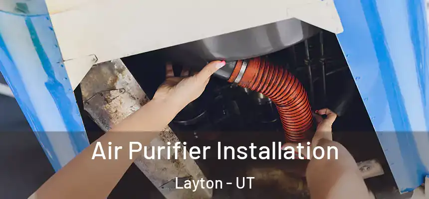 Air Purifier Installation Layton - UT