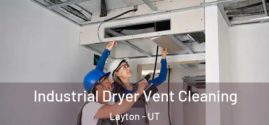 Industrial Dryer Vent Cleaning Layton - UT