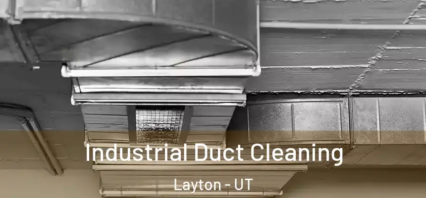  Industrial Duct Cleaning Layton - UT