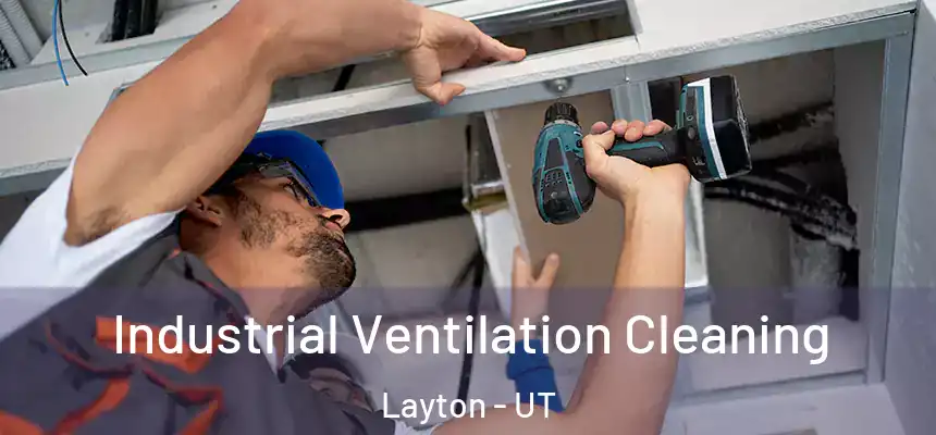  Industrial Ventilation Cleaning Layton - UT